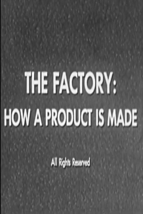 The Factory: How a Product is Made movie poster