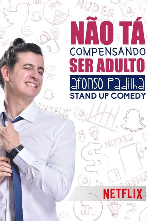 Afonso Padilha: Não Tá Compensando Ser Adulto movie poster