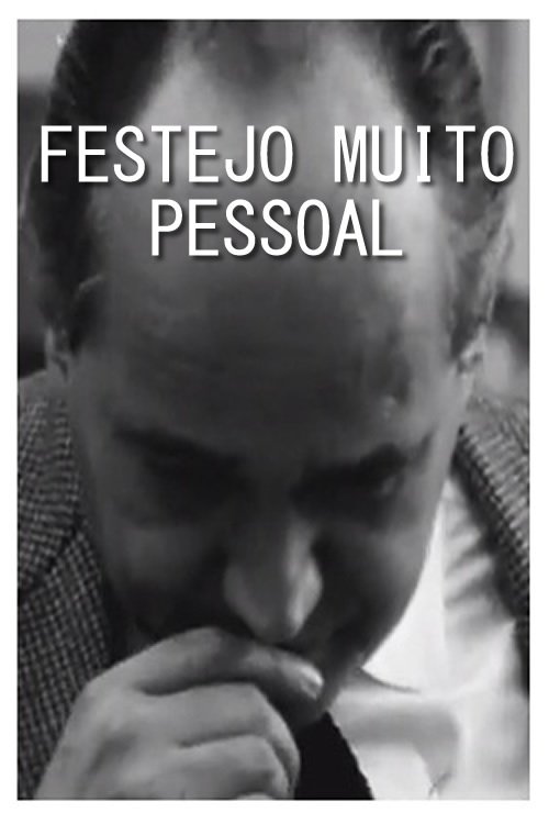 Festejo Muito Pessoal movie poster