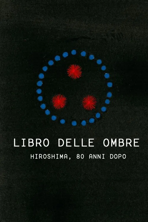 Libro delle ombre – Hiroshima, 80 anni dopo movie poster