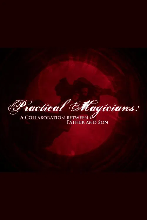 Poster do filme Practical Magicians: A Collaboration Between Father and Son