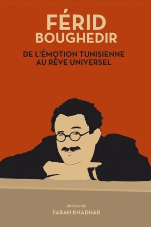 Férid Boughedir: de l'Émotion Tunisienne au Rêve Universel movie poster