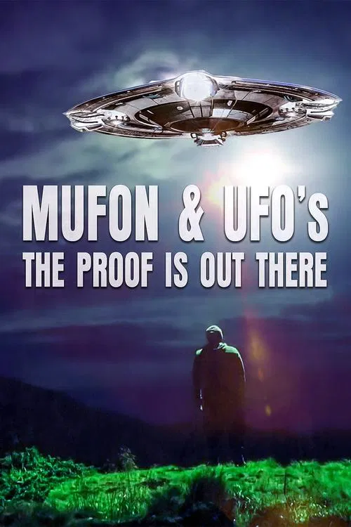 Mufon and Ufos: The Proof Is Out There movie poster