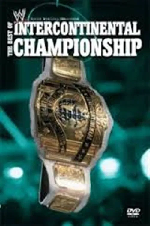 WWE: The Best of the Intercontinental Championship movie poster