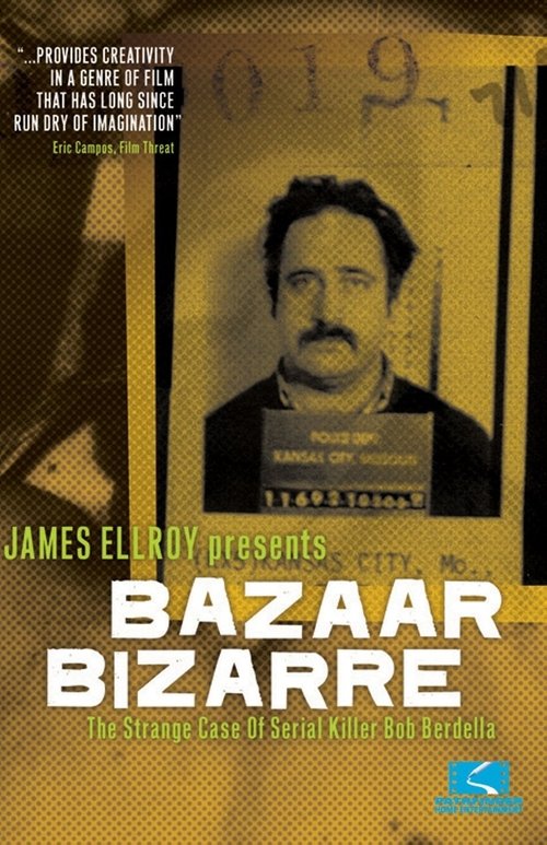 Bazaar Bizarre: The Strange Case of Serial Killer Bob Berdella movie poster
