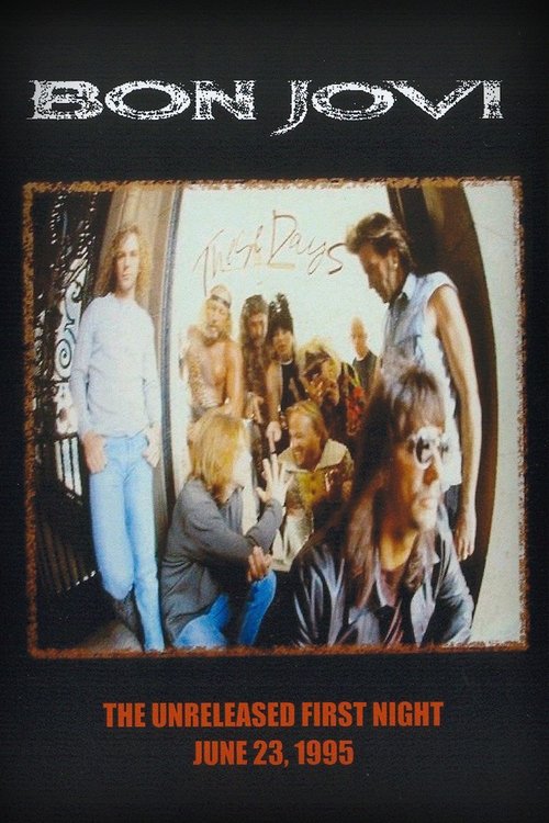 Bon Jovi | The Unreleased First Night movie poster