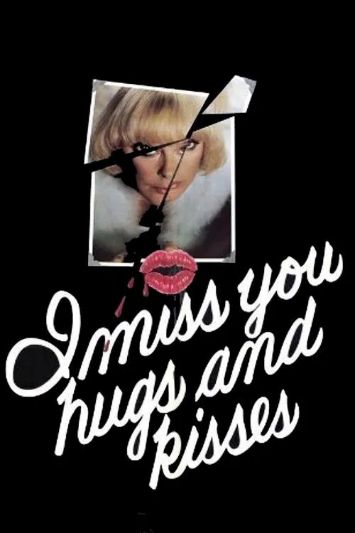 I Miss You, Hugs and Kisses movie poster