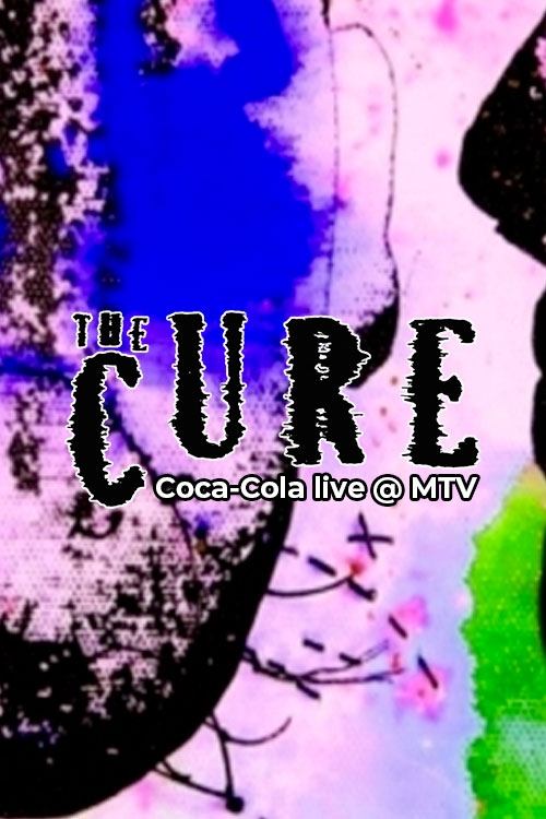 The Cure: Coca-Cola Live @ MTV movie poster