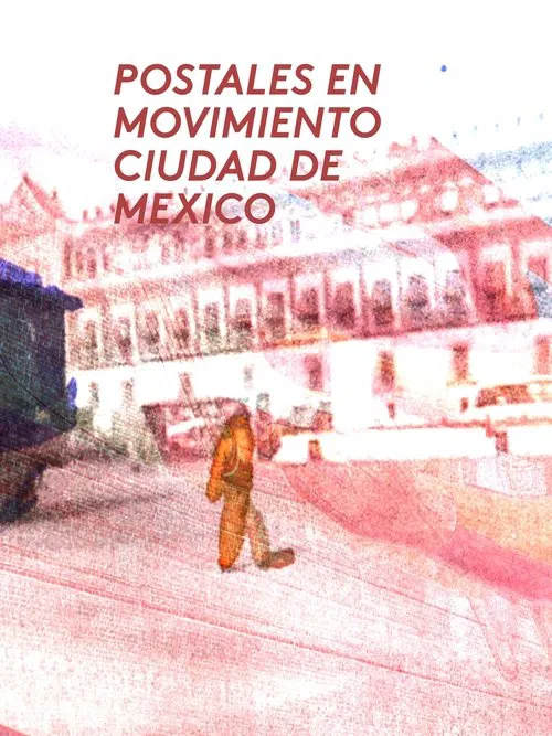 Postales en movimiento: Ciudad de mexico movie poster