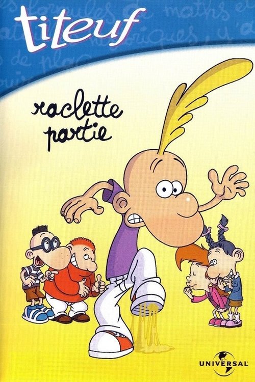 Titeuf - Vol. 3 - Raclette partie movie poster