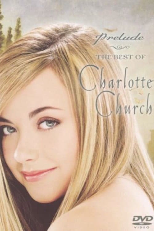 Prelude: The Best of Charlotte Church movie poster