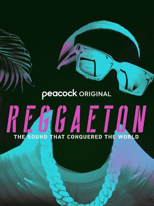 Reggaeton: The Sound That Conquered the World tv show poster