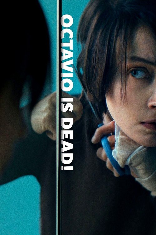 Octavio Is Dead! movie poster
