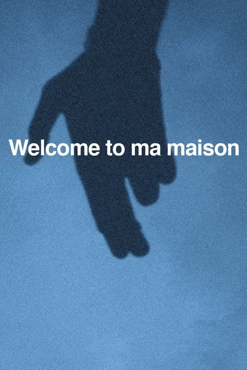 Welcome to ma maison movie poster