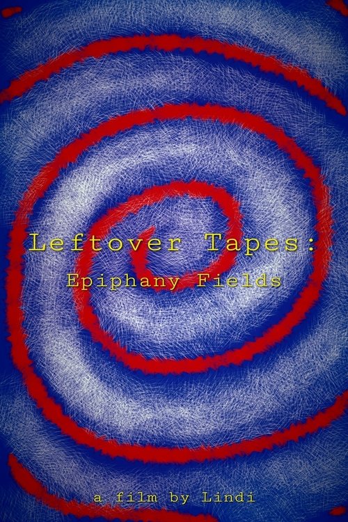 Poster do filme Leftover Tapes: Epiphany Inside