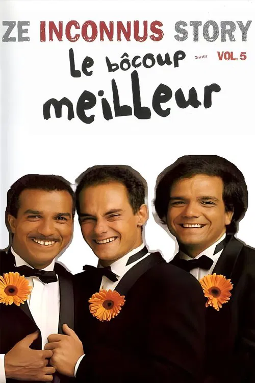 Les Inconnus - Ze Inconnus Story - Le bôcoup meilleur (Vol. 5) movie poster