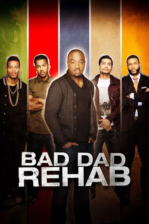 Bad Dad Rehab movie poster