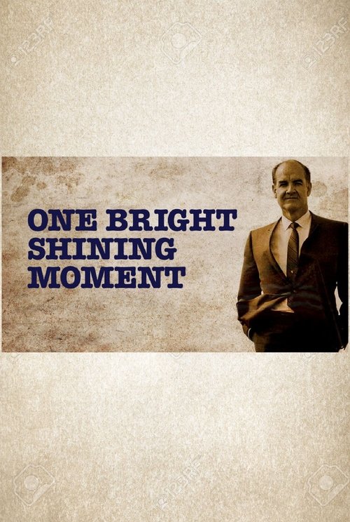 One Bright Shining Moment: The Forgotten Summer of George McGovern movie poster