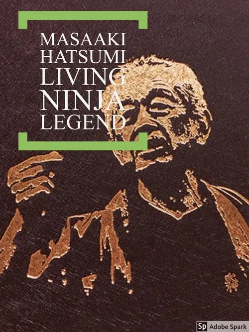 Masaaki Hatsumi: Living Ninja Legend movie poster