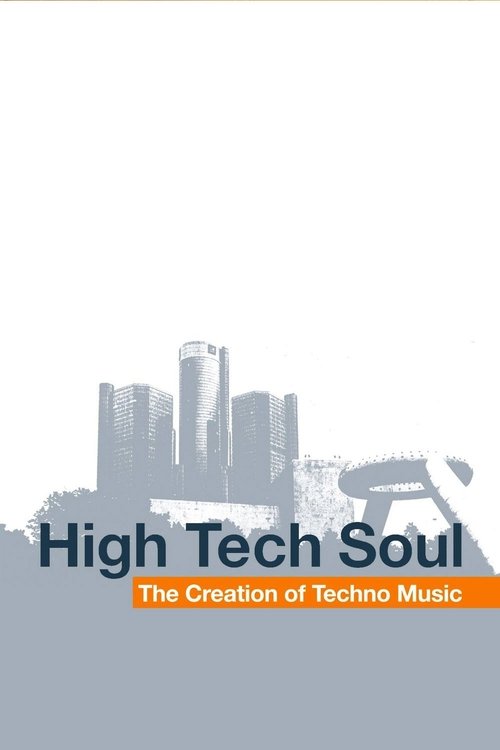 High Tech Soul: The Creation of Techno Music movie poster