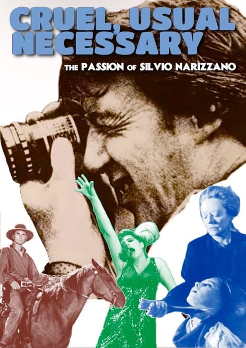 Cruel, Usual, Necessary: The Passion of Silvio Narizzano movie poster