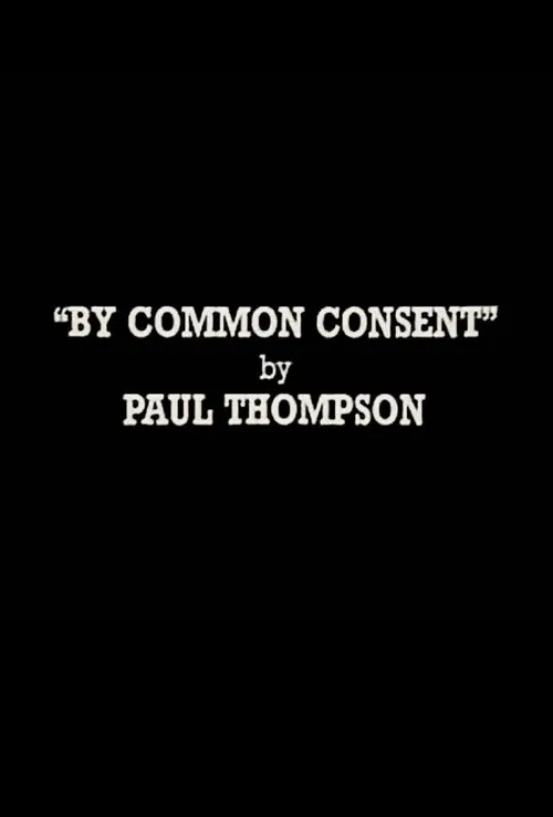 By Common Consent movie poster