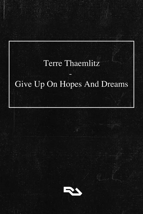 Poster do filme Terre Thaemlitz: Give Up On Hopes And Dreams
