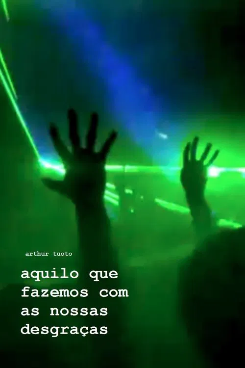 Poster do filme What We Make of Our Misfortunes