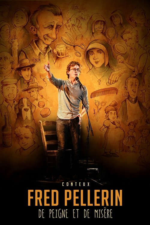 Fred Pellerin : De peigne et de misère movie poster