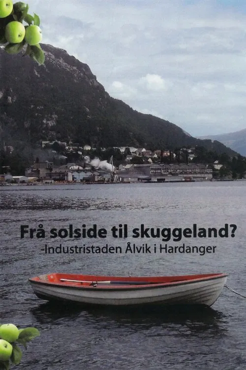Frå solside til skuggeland? -Industristaden Ålvik i Hardanger movie poster