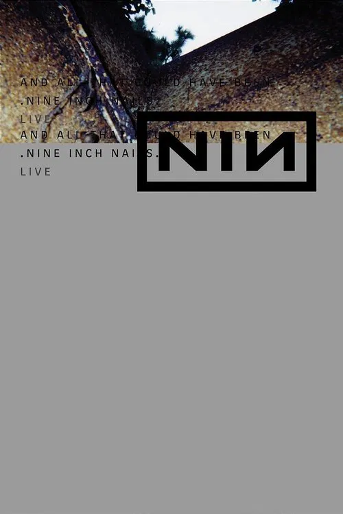 Nine Inch Nails: And All That Could Have Been movie poster
