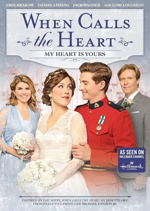 When Calls the Heart: My Heart Is Yours movie poster