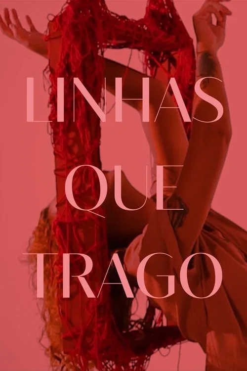 Linhas Que Trago movie poster