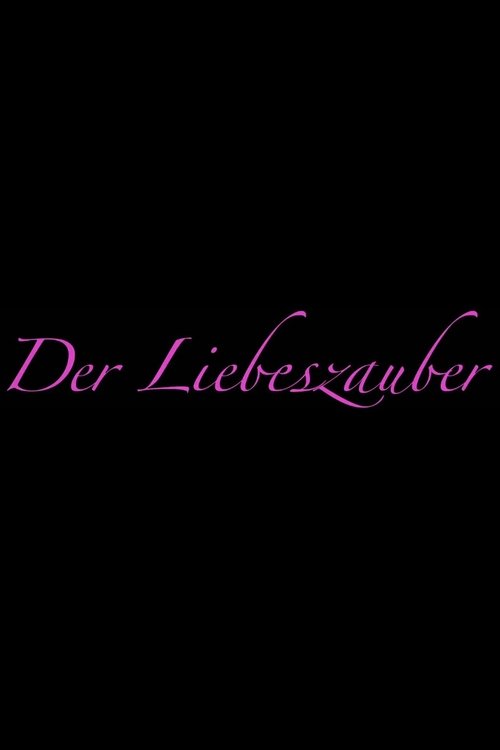 Der Liebeszauber movie poster