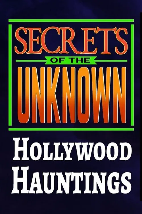Secrets of the Unknown: Hollywood Hauntings movie poster