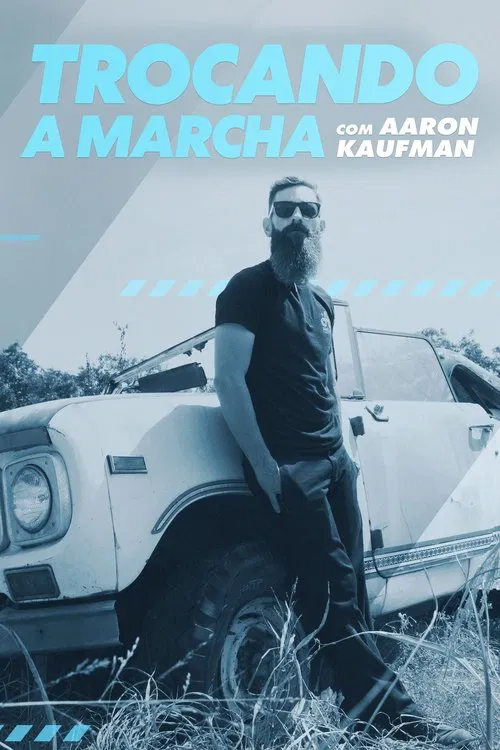 Poster da série Trocando a Marcha com Aaron Kaufman