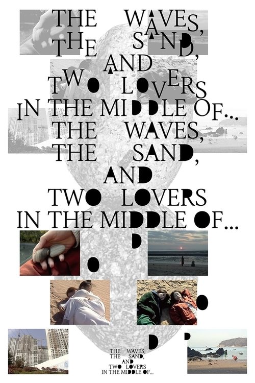 The Waves, the Sand, and Two Lovers in the Middle of… movie poster
