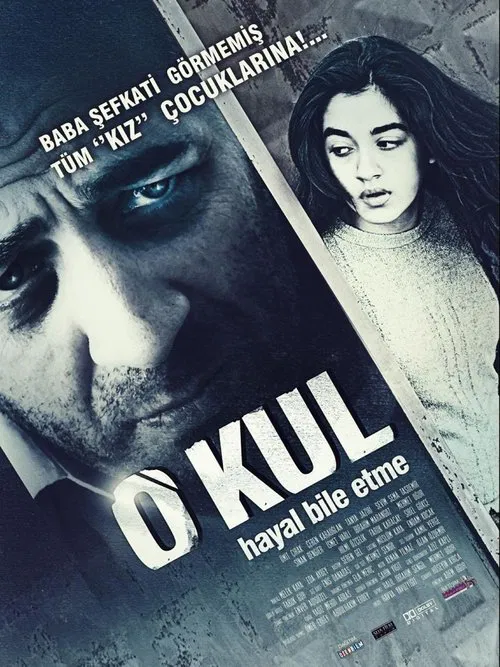 O Kul: Hayal Bile Etme movie poster