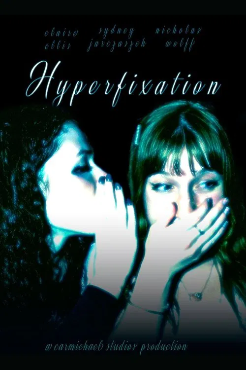 Hyperfixation movie poster