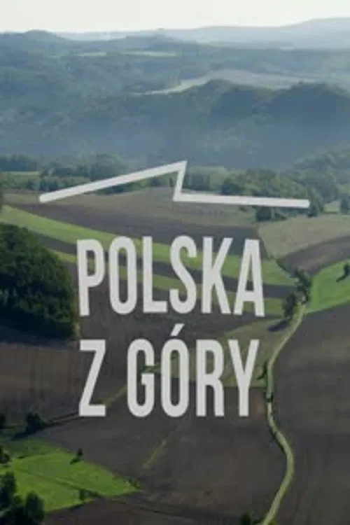 Polska z góry tv show poster