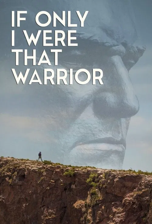 If Only I Were That Warrior movie poster