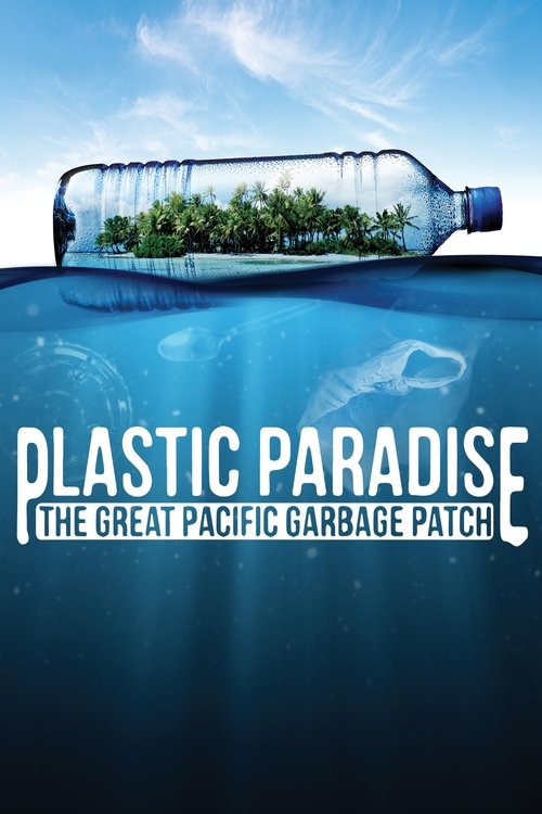 Plastic Paradise: The Great Pacific Garbage Patch movie poster