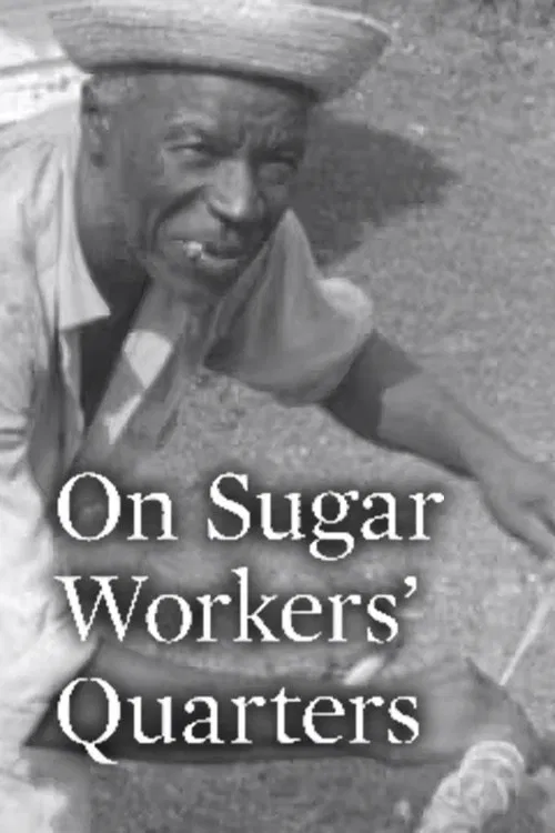 On Sugar Workers' Quarters movie poster