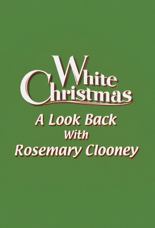 'White Christmas': A Look Back with Rosemary Clooney movie poster