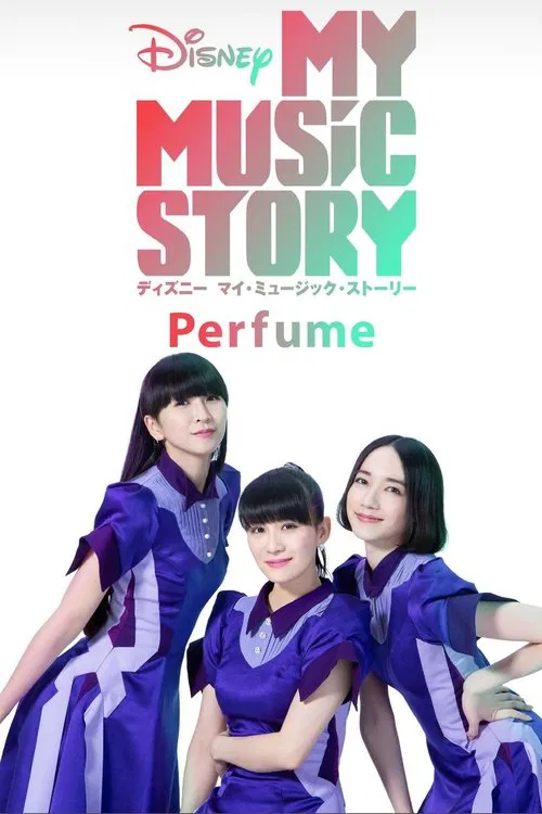 Disney My Music Story: Perfume movie poster