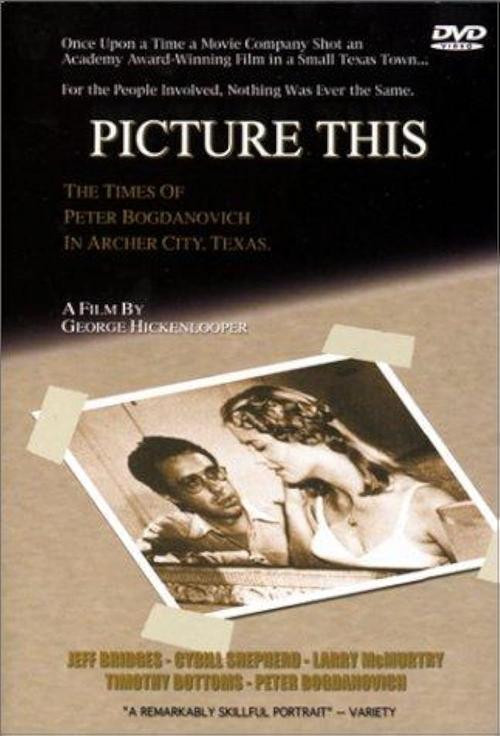 Poster do filme Picture This: The Times of Peter Bogdanovich in Archer City, Texas