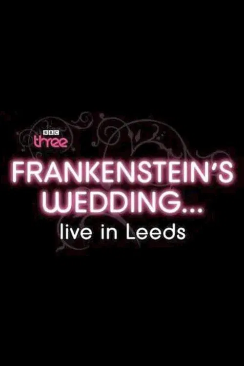 Frankenstein's Wedding... Live in Leeds movie poster