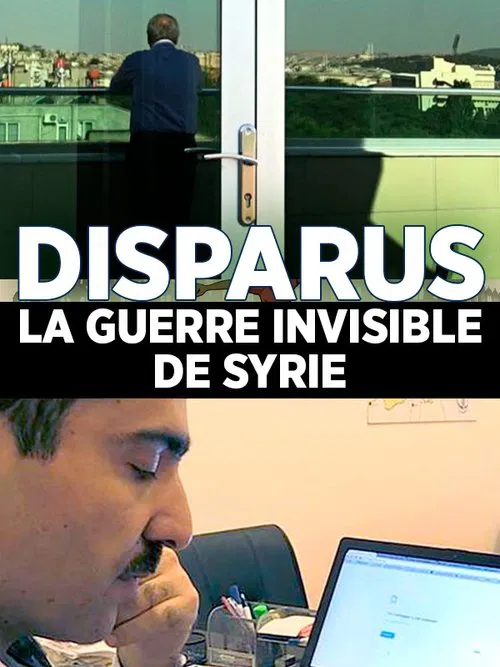 Disparus : la guerre invisible en Syrie movie poster