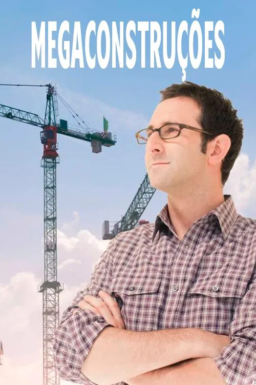 Poster da série Megaconstruções