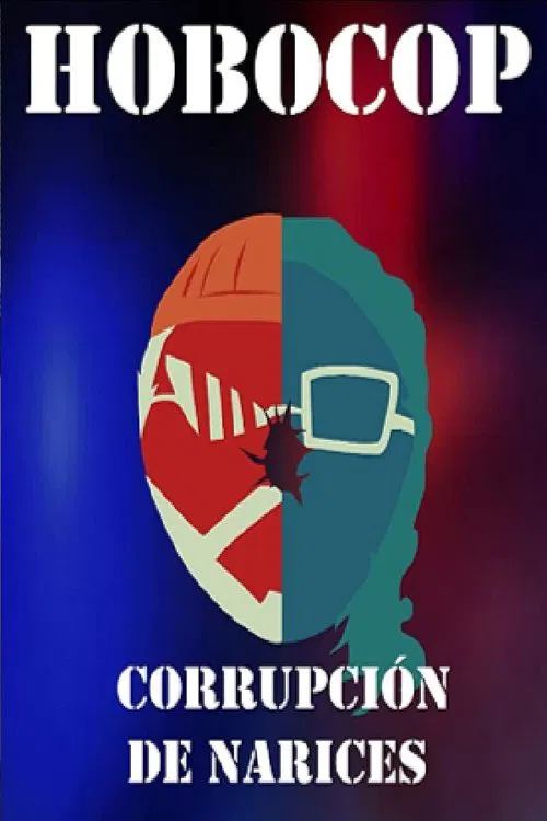 Hobocop: Corrupción de Narices movie poster